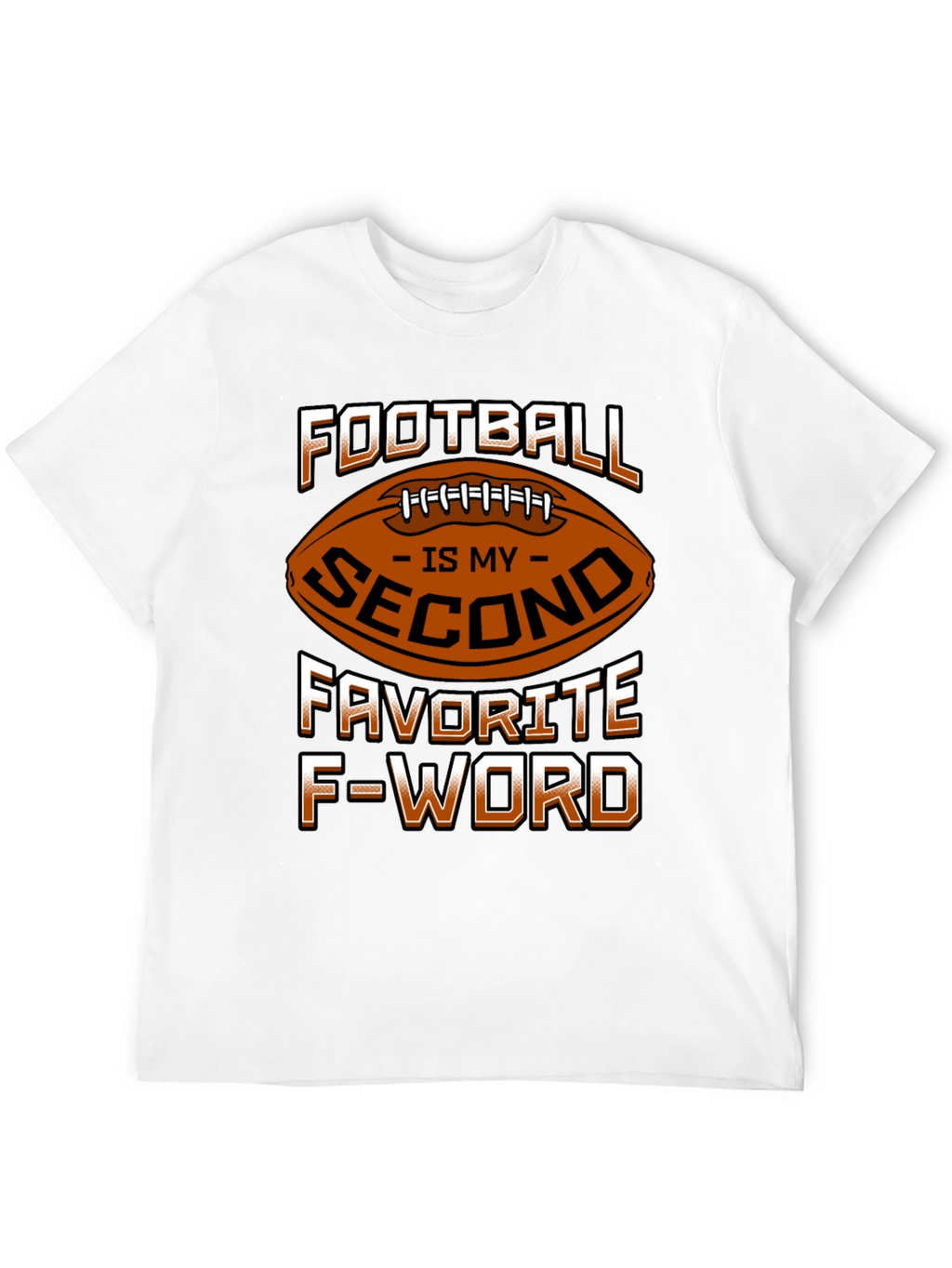 Football Second Favorite F-Word T-Shirt