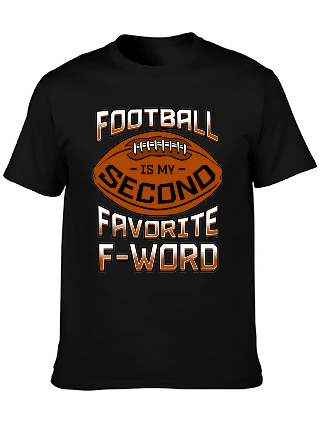 Football Second Favorite F-Word T-Shirt