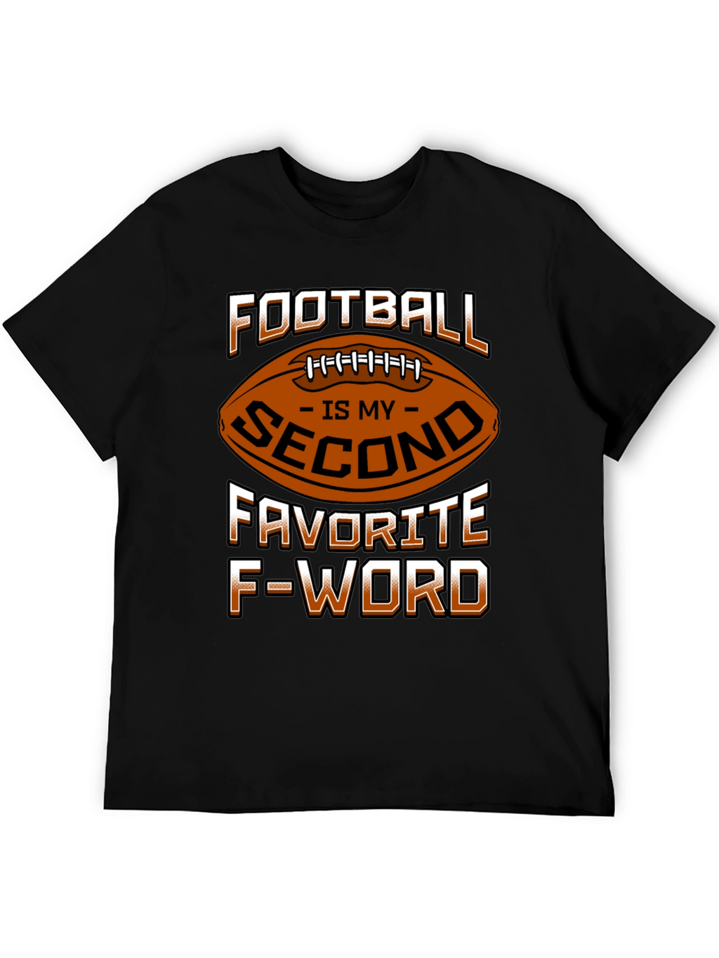 Football Second Favorite F-Word T-Shirt