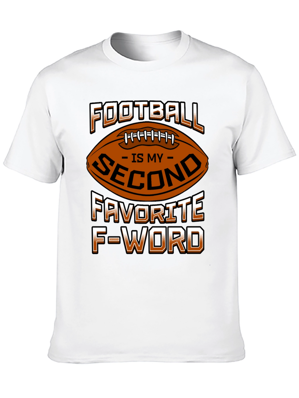 Football Second Favorite F-Word T-Shirt