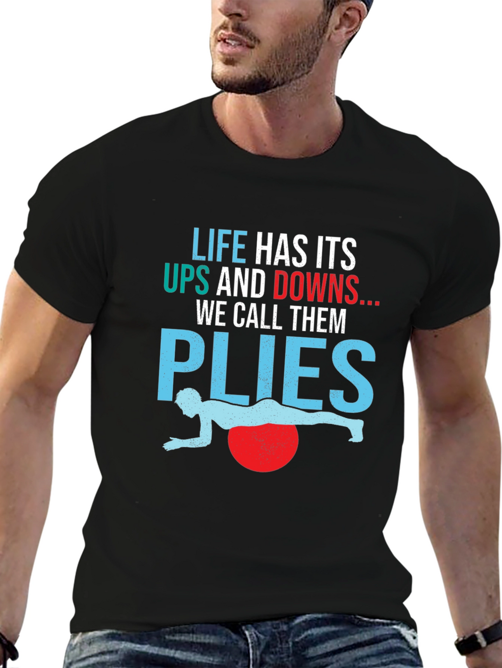 Life Has Its Ups and Downs Plyo Exercise T-Shirt