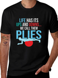 Life Has Its Ups and Downs Plyo Exercise T-Shirt