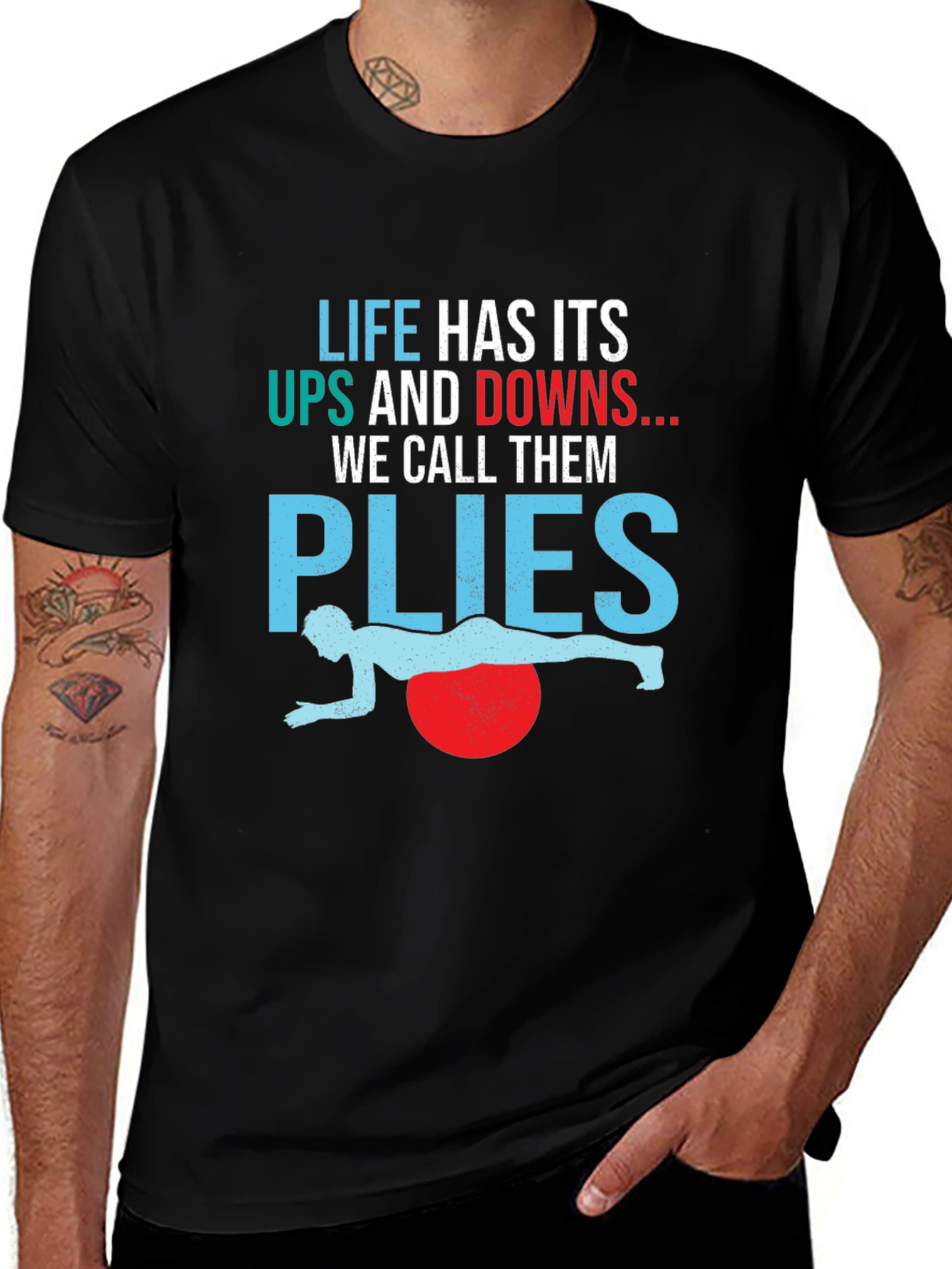 Life Has Its Ups and Downs Plyo Exercise T-Shirt