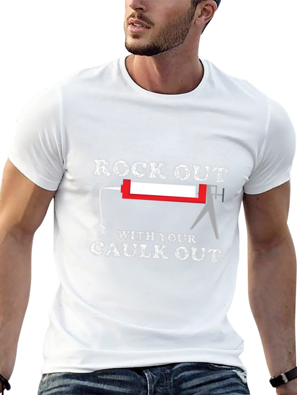 Rock Out With Your Caulk Out T-Shirt
