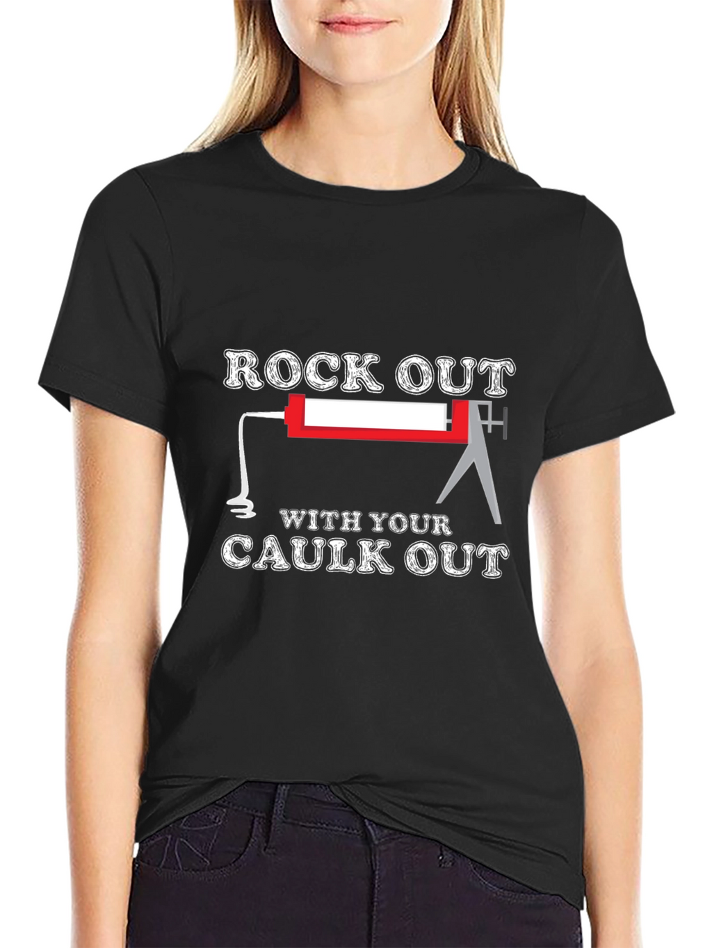 Rock Out With Your Caulk Out T-Shirt