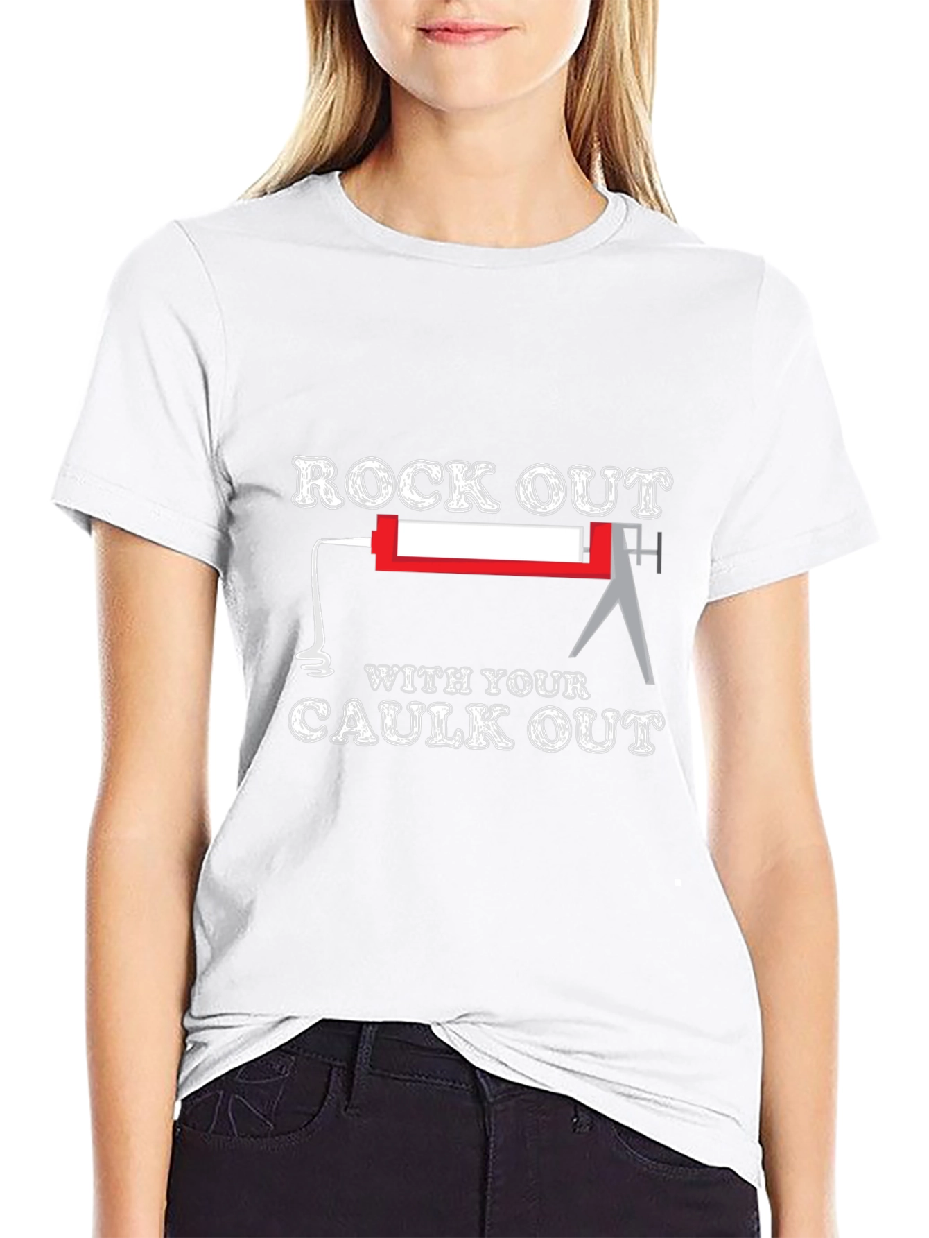 Rock Out With Your Caulk Out T-Shirt