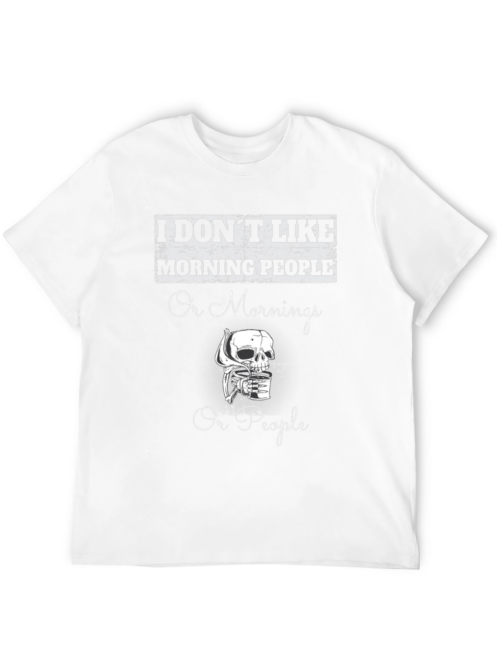 Funny I Dont Like Morning People Graphic T-Shirt
