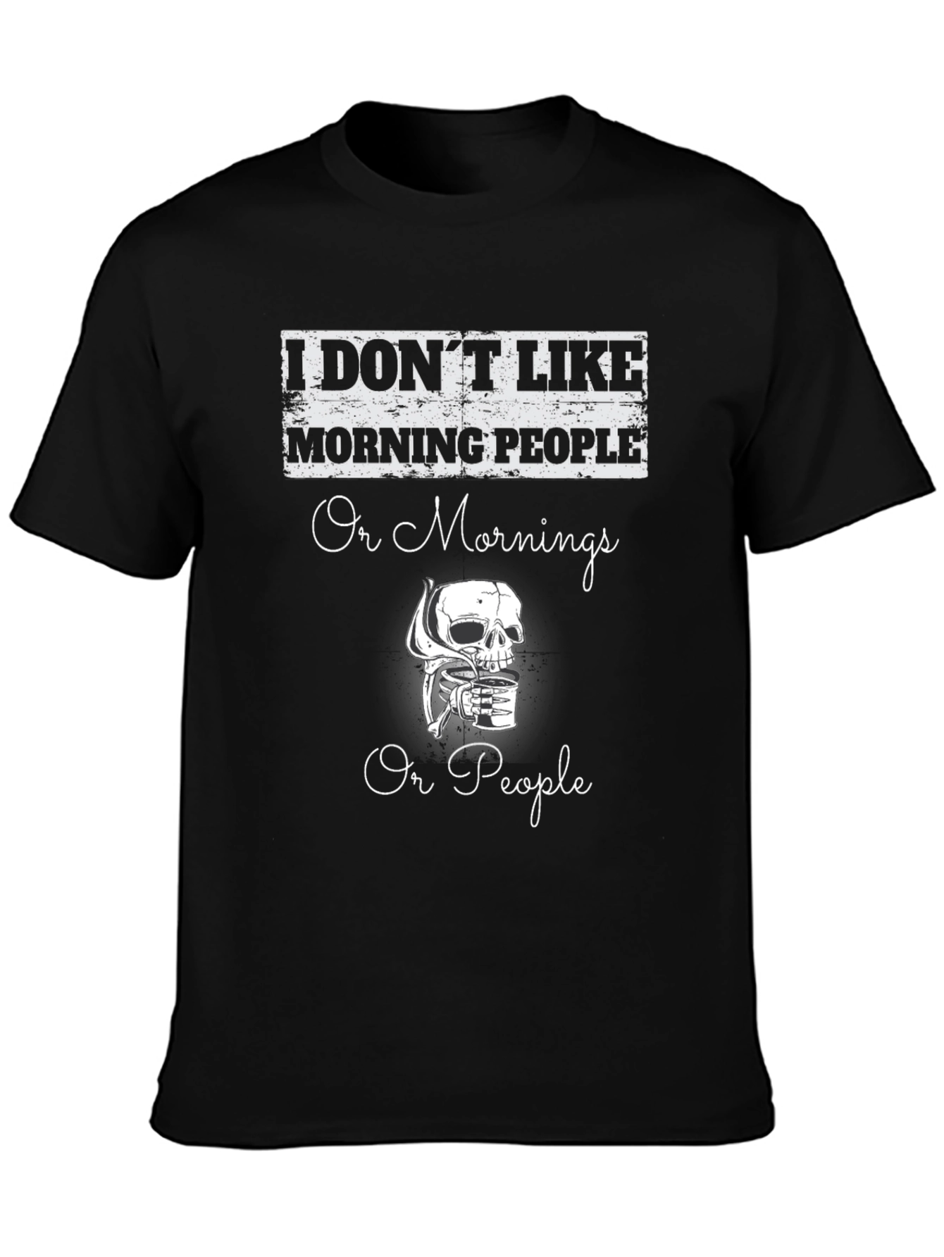 Funny I Dont Like Morning People Graphic T-Shirt