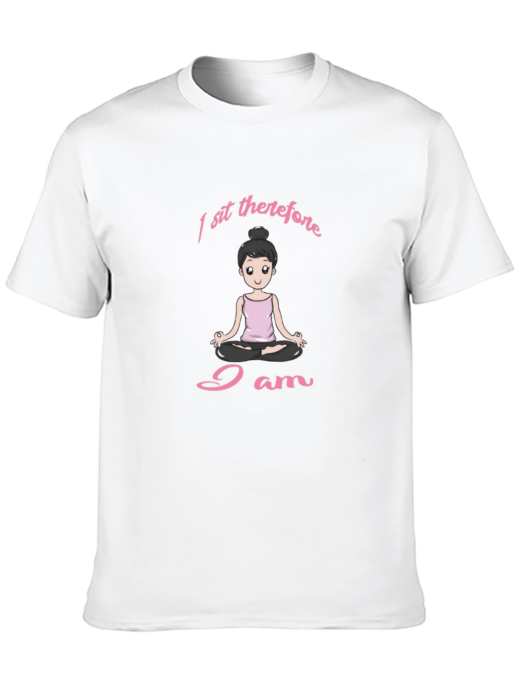 I Sit Therefore I Am Yoga T-Shirt