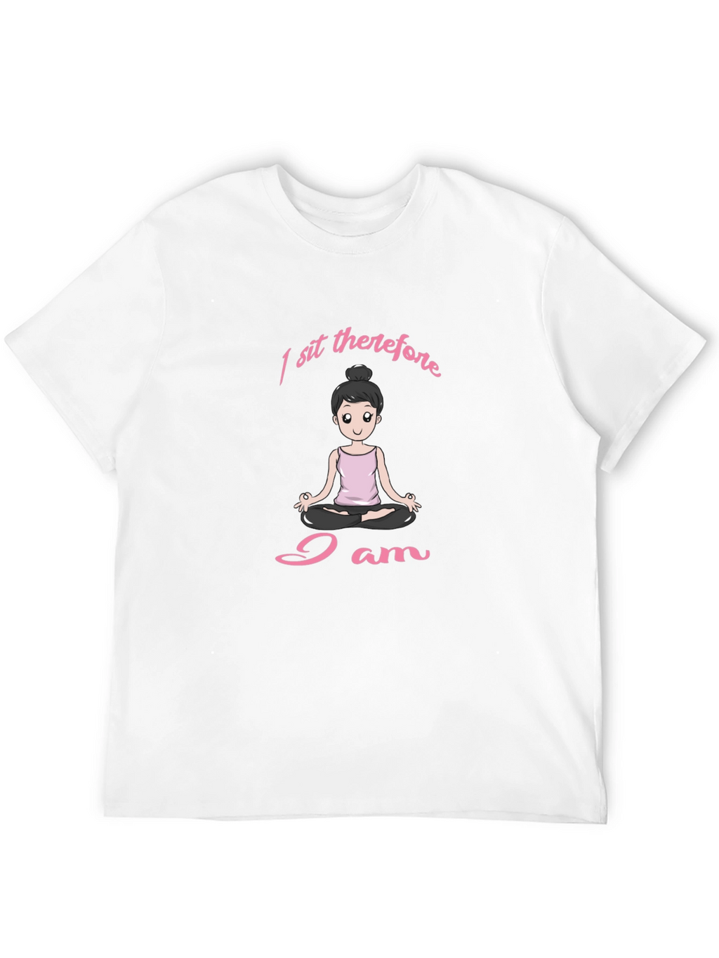 I Sit Therefore I Am Yoga T-Shirt