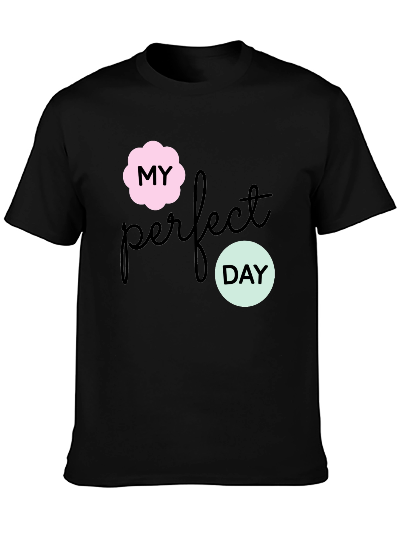 My Perfect Day Graphic Tee - Stylish Black T-Shirt