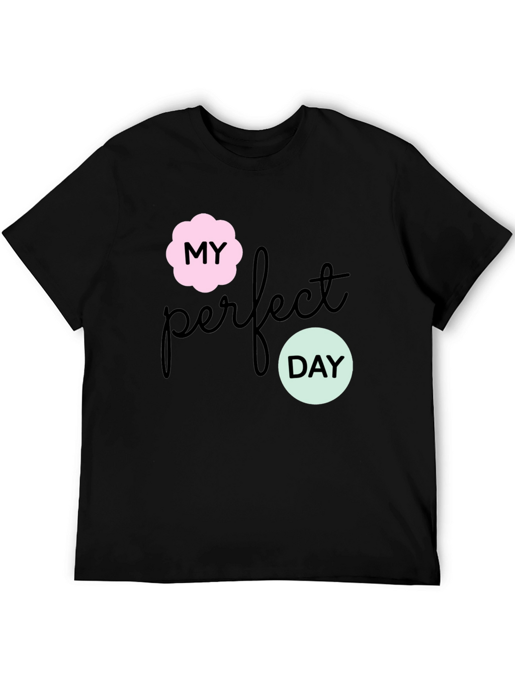 My Perfect Day Graphic Tee - Stylish Black T-Shirt