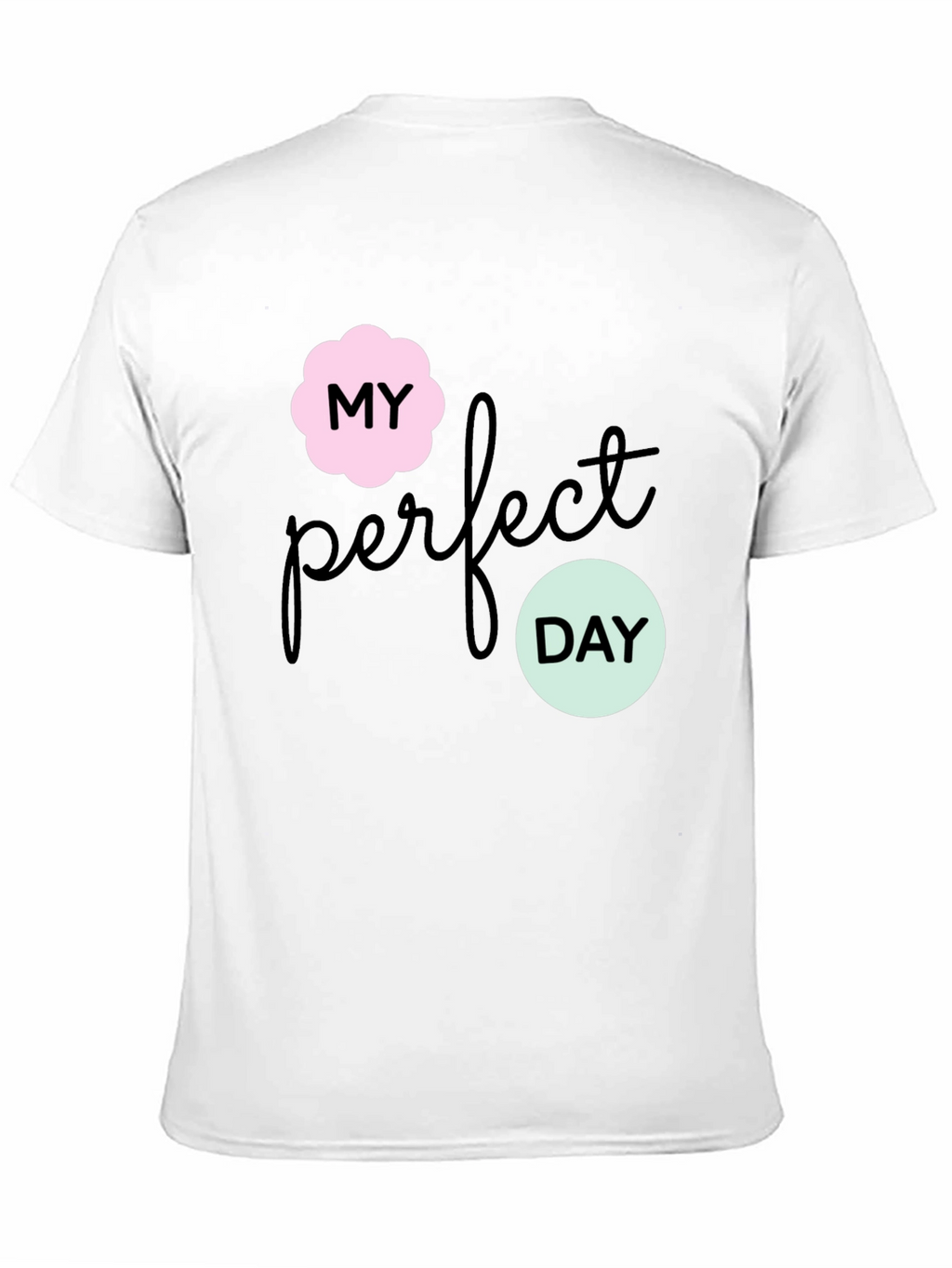 My Perfect Day Graphic Tee - Stylish Black T-Shirt