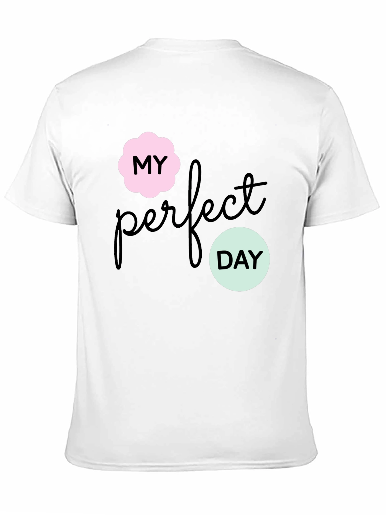 My Perfect Day Graphic Tee - Stylish Black T-Shirt