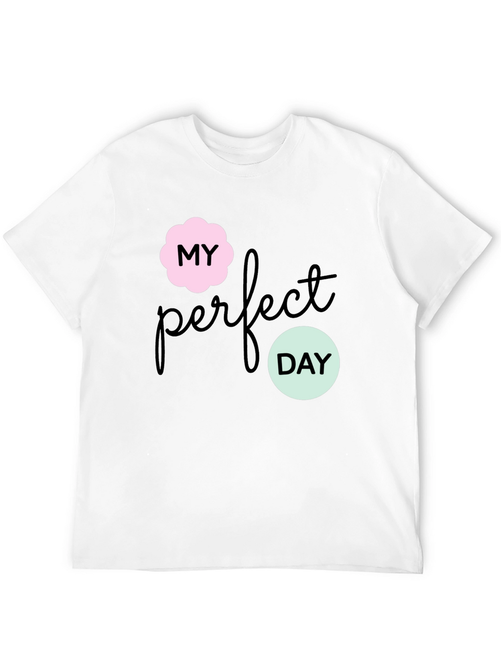 My Perfect Day Graphic Tee - Stylish Black T-Shirt