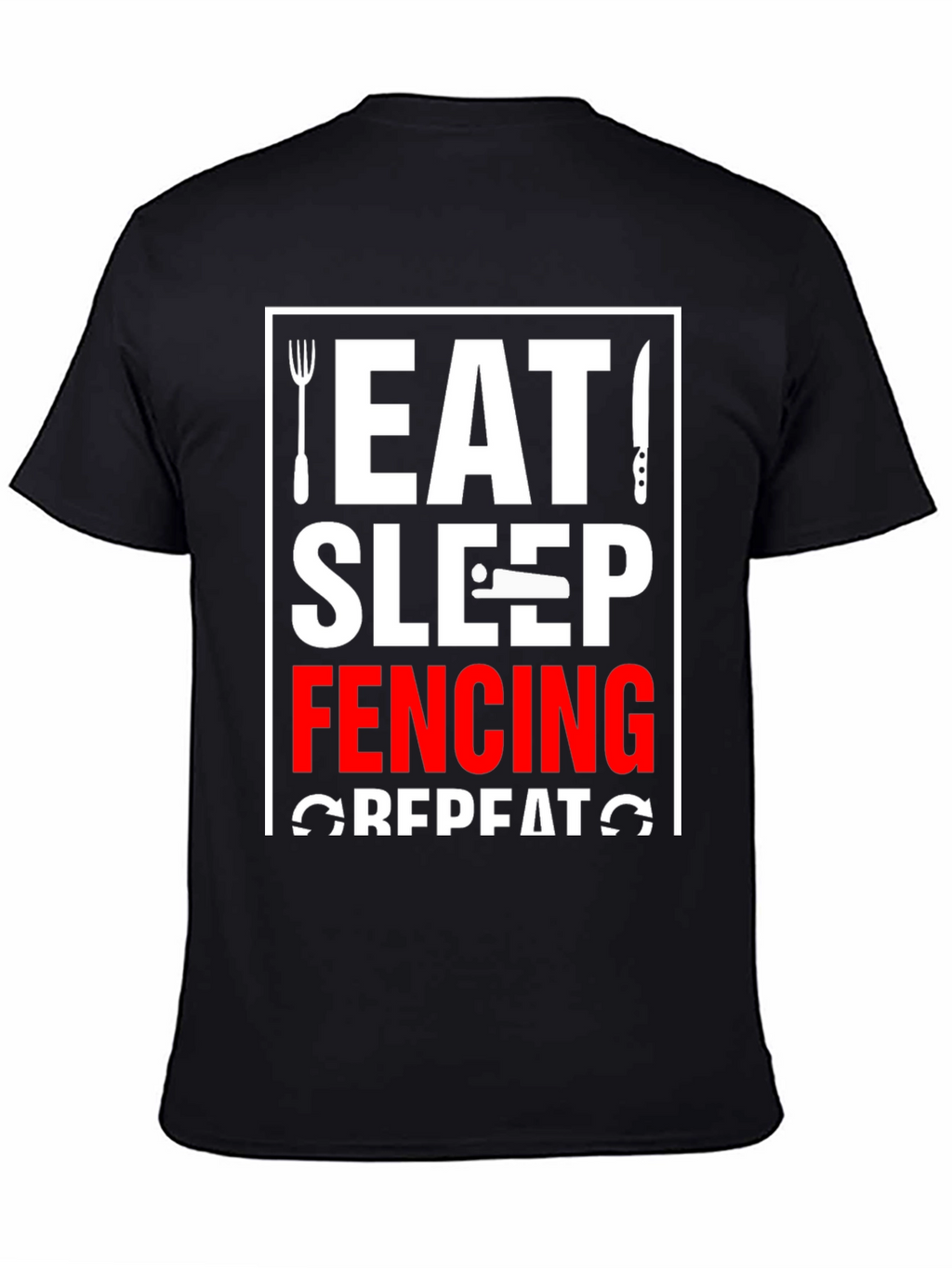 Eat Sleep Fencing Repeat T-Shirt - Black Graphic Tee