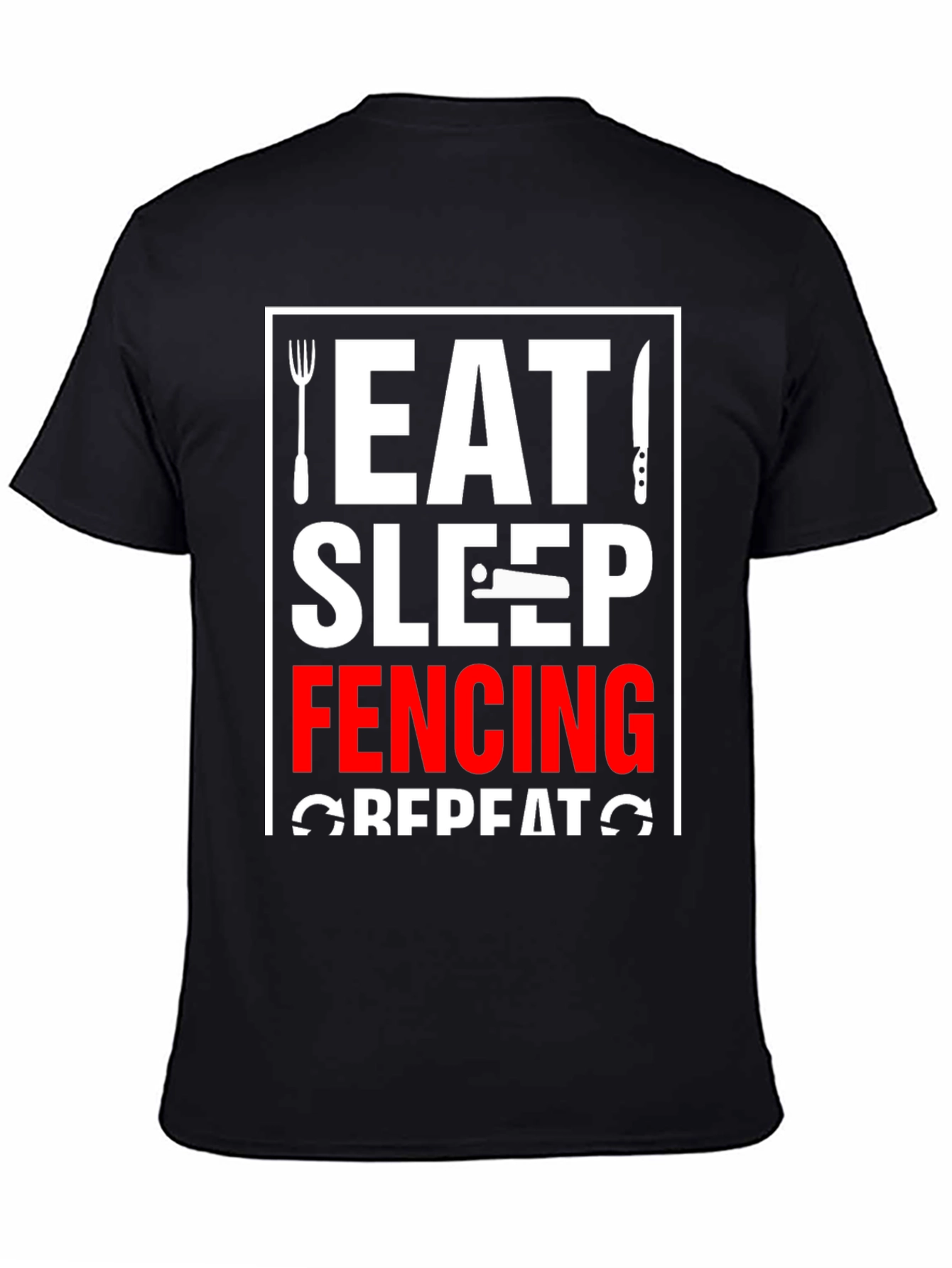 Eat Sleep Fencing Repeat T-Shirt - Black Graphic Tee
