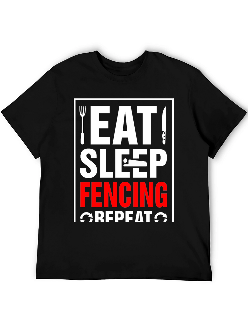 Eat Sleep Fencing Repeat T-Shirt - Black Graphic Tee