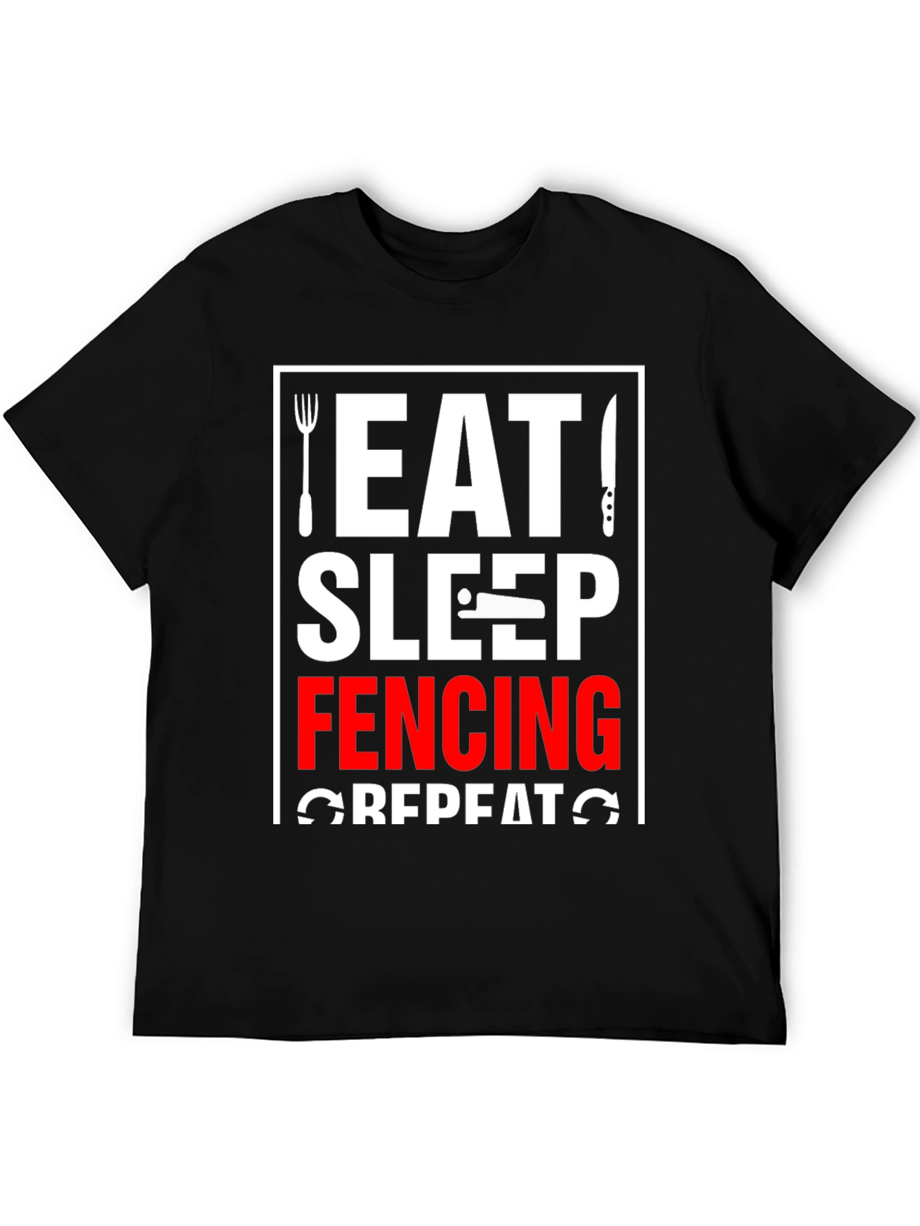 Eat Sleep Fencing Repeat T-Shirt - Black Graphic Tee