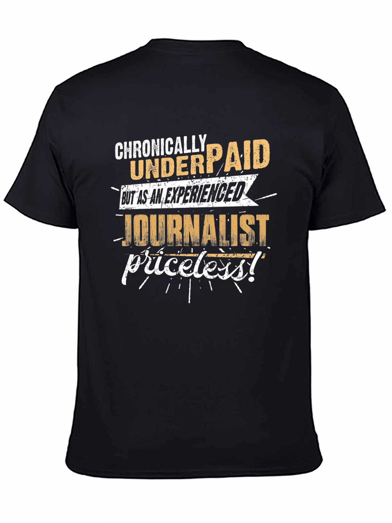 Chronically Underpaid Journalist Novelty T-Shirt