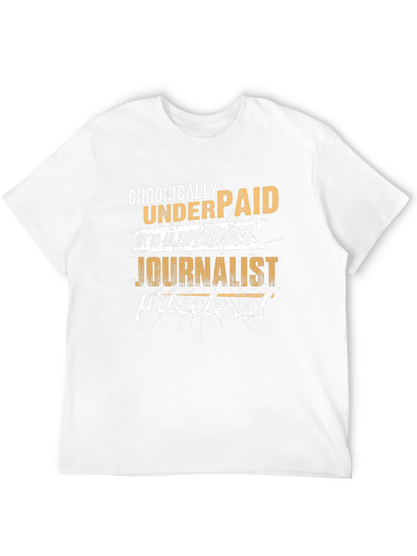 Chronically Underpaid Journalist Novelty T-Shirt