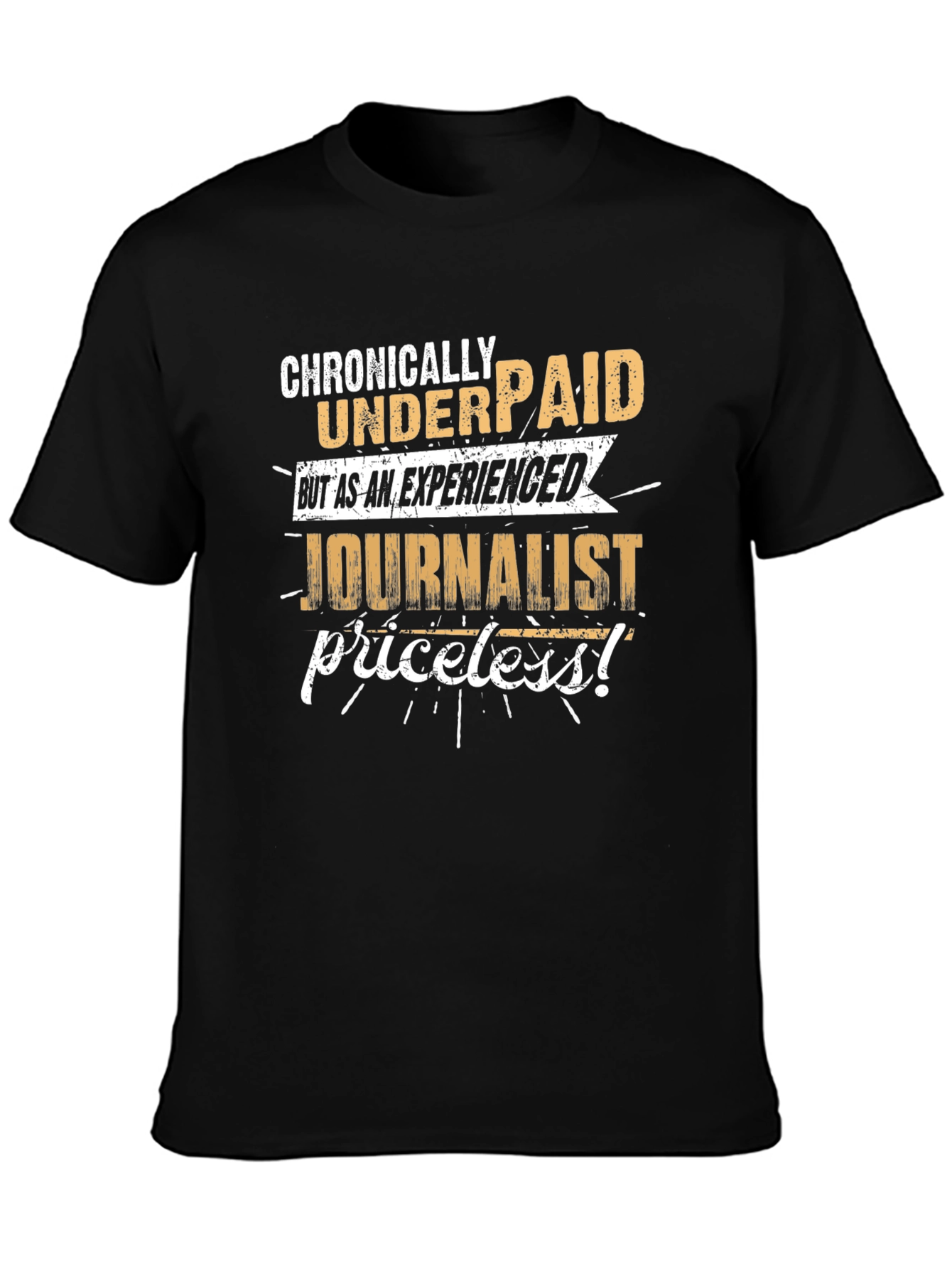 Chronically Underpaid Journalist Novelty T-Shirt