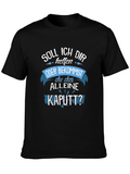 Funny German T-Shirt - Soll Ich Dir Helfen KAUTT?