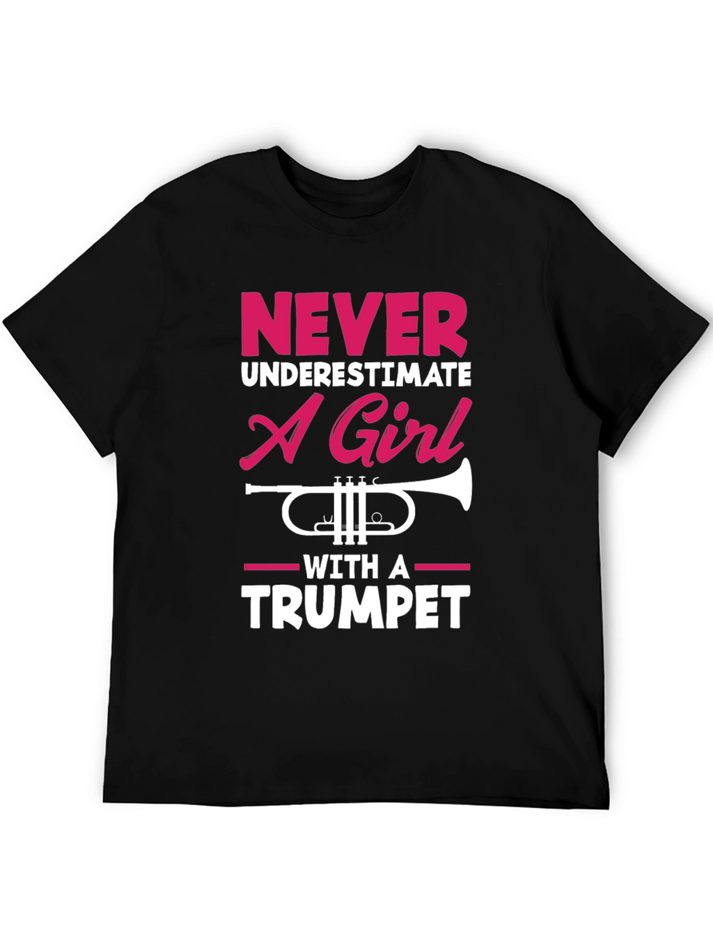 Never Underestimate A Girl With a Trumpet T-Shirt