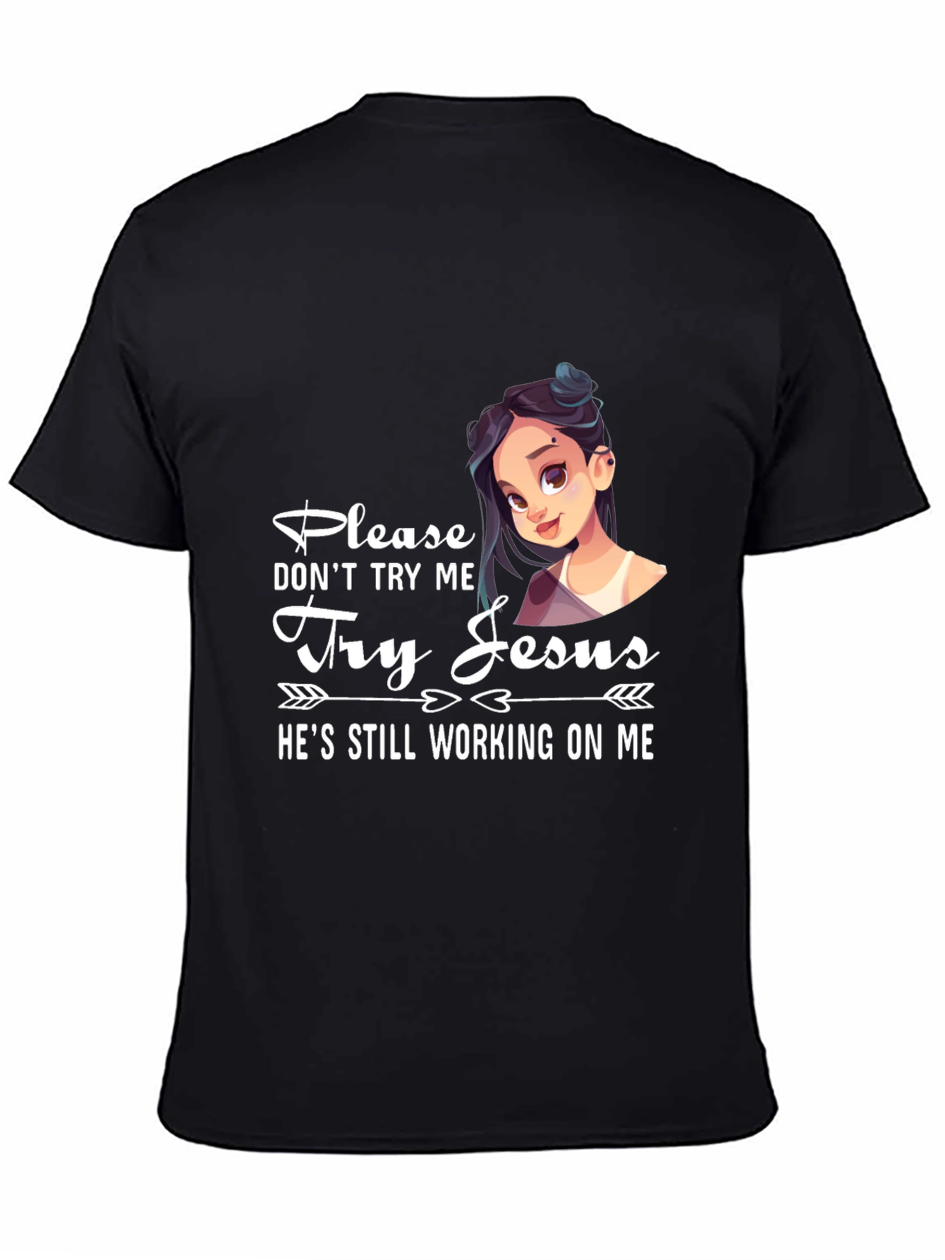Please Dont Try Me Try Jesus T-Shirt