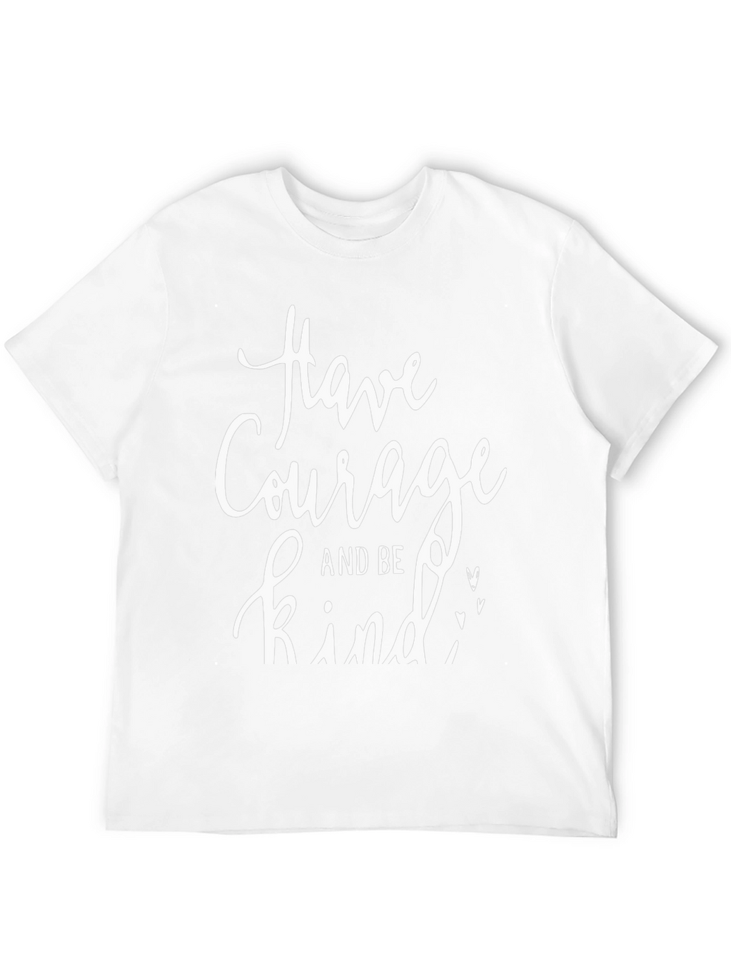 Have Courage and Be Kind Graphic Tee