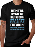Dental Hygiene Instructor Novelty T-Shirt