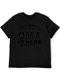 Have No Fear Oma Is Here Black T-Shirt