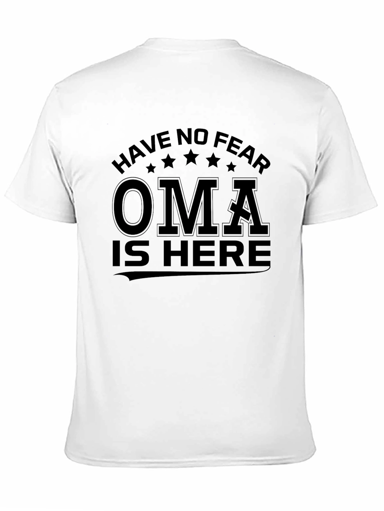 Have No Fear Oma Is Here Black T-Shirt