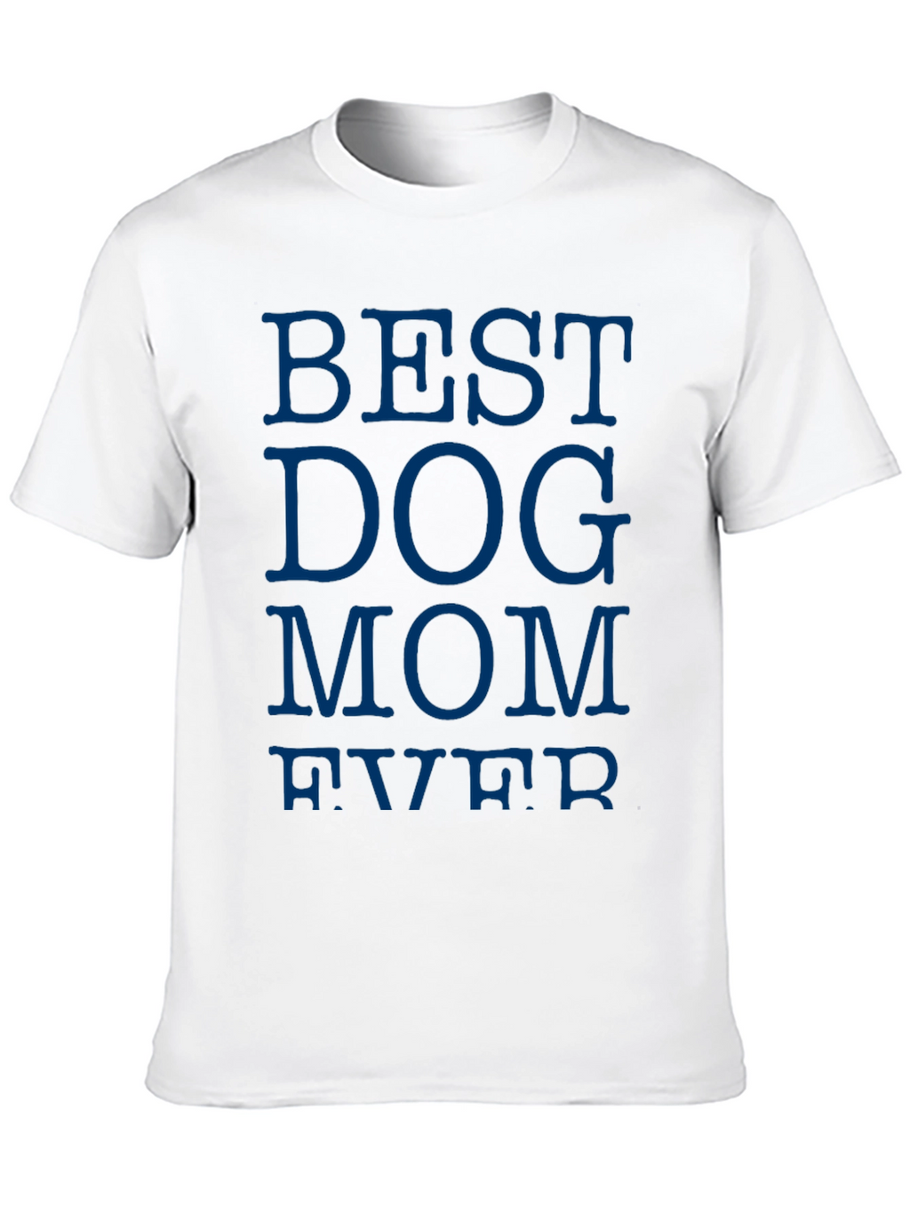 Best Dog Mom Ever Black T-Shirt