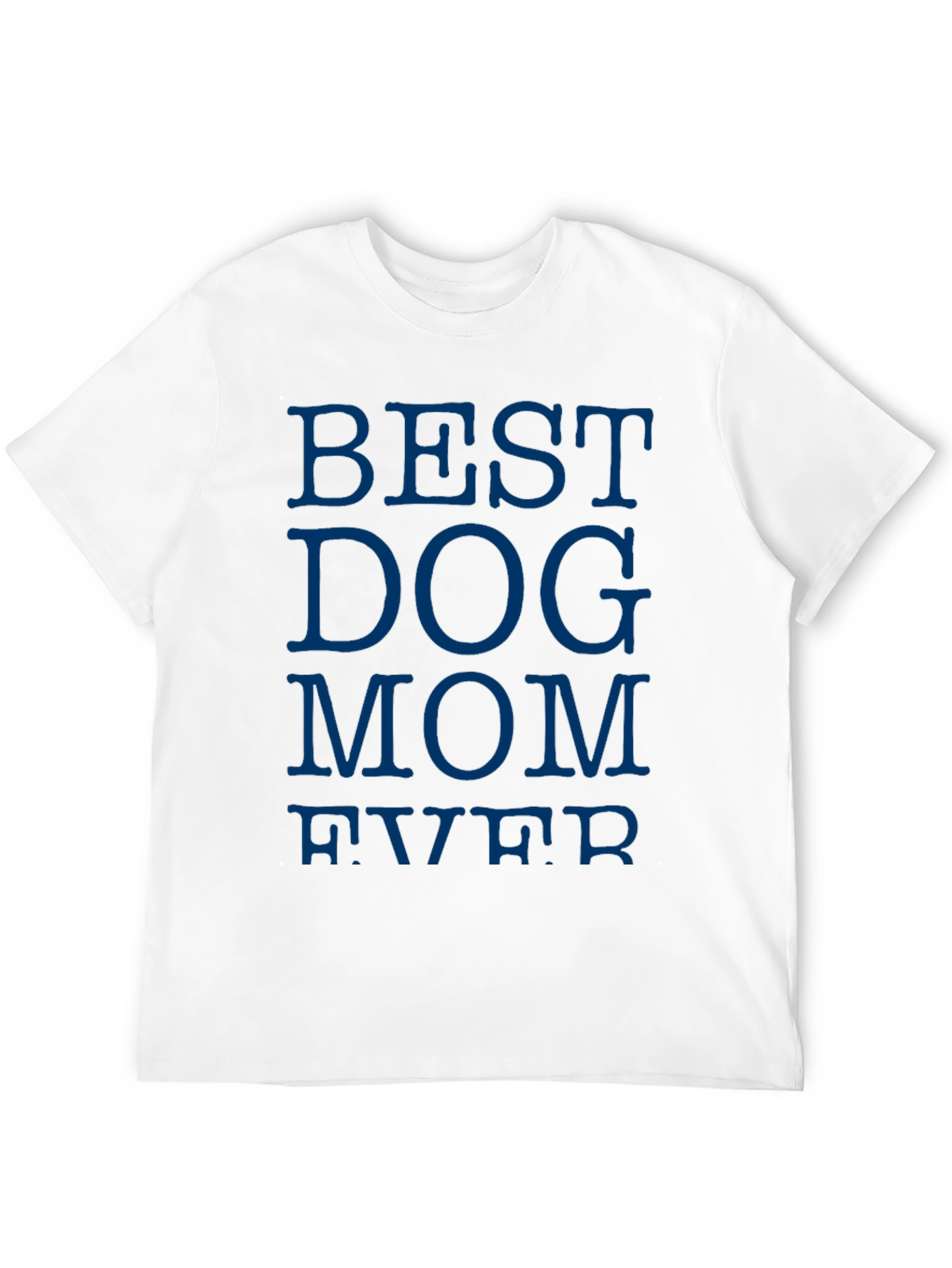 Best Dog Mom Ever Black T-Shirt