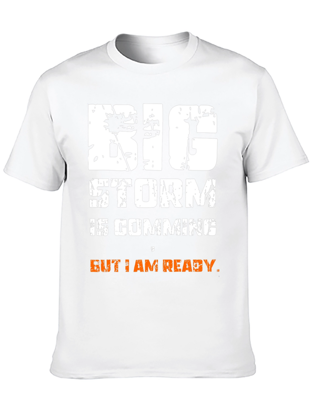 Big Storm Ready T-Shirt