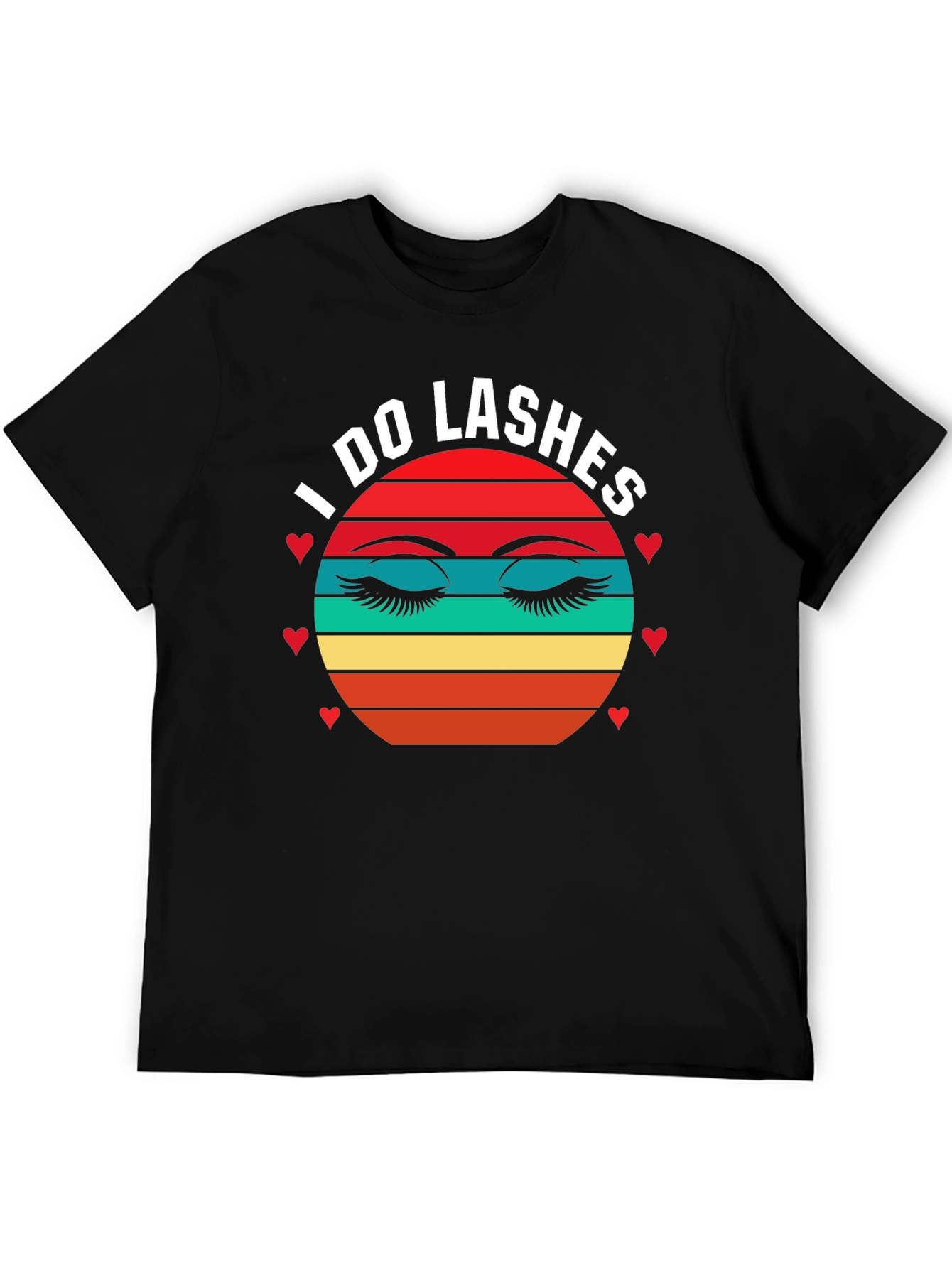 I Do Lashes T-Shirt - Eyelash Extension Beauty