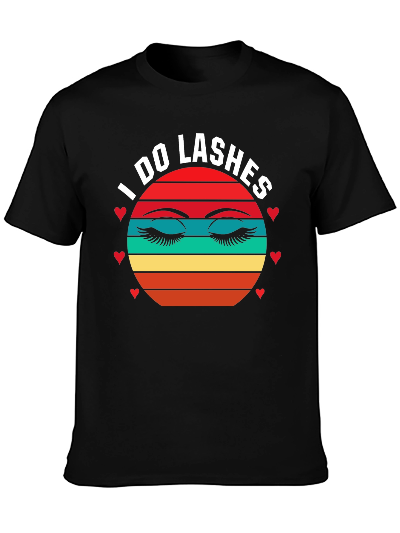 I Do Lashes T-Shirt - Eyelash Extension Beauty