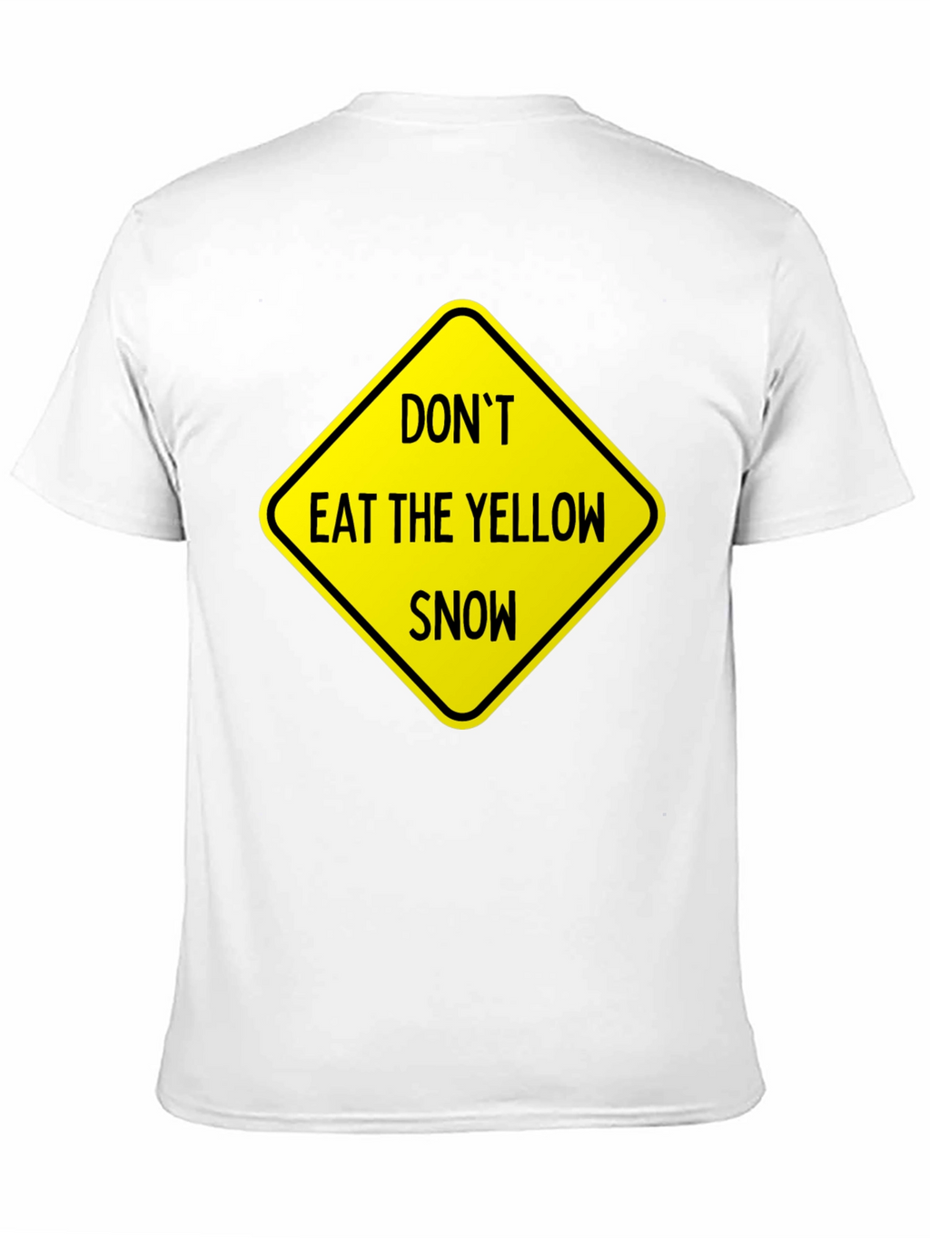 Dont Eat Yellow Snow Graphic Tee