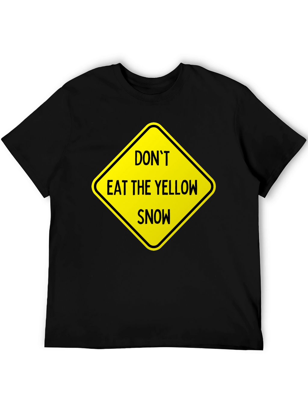 Dont Eat Yellow Snow Graphic Tee