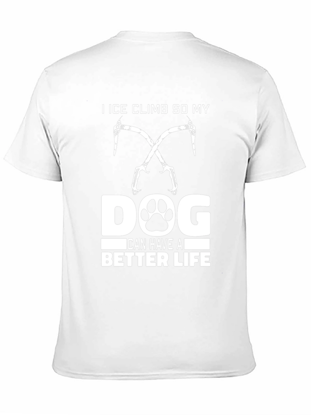 Ice Climbing Dog T-Shirt – “I Climb for My Dog” Graphic Tee