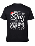Most Likely To Sing Christmas Carols T-Shirt