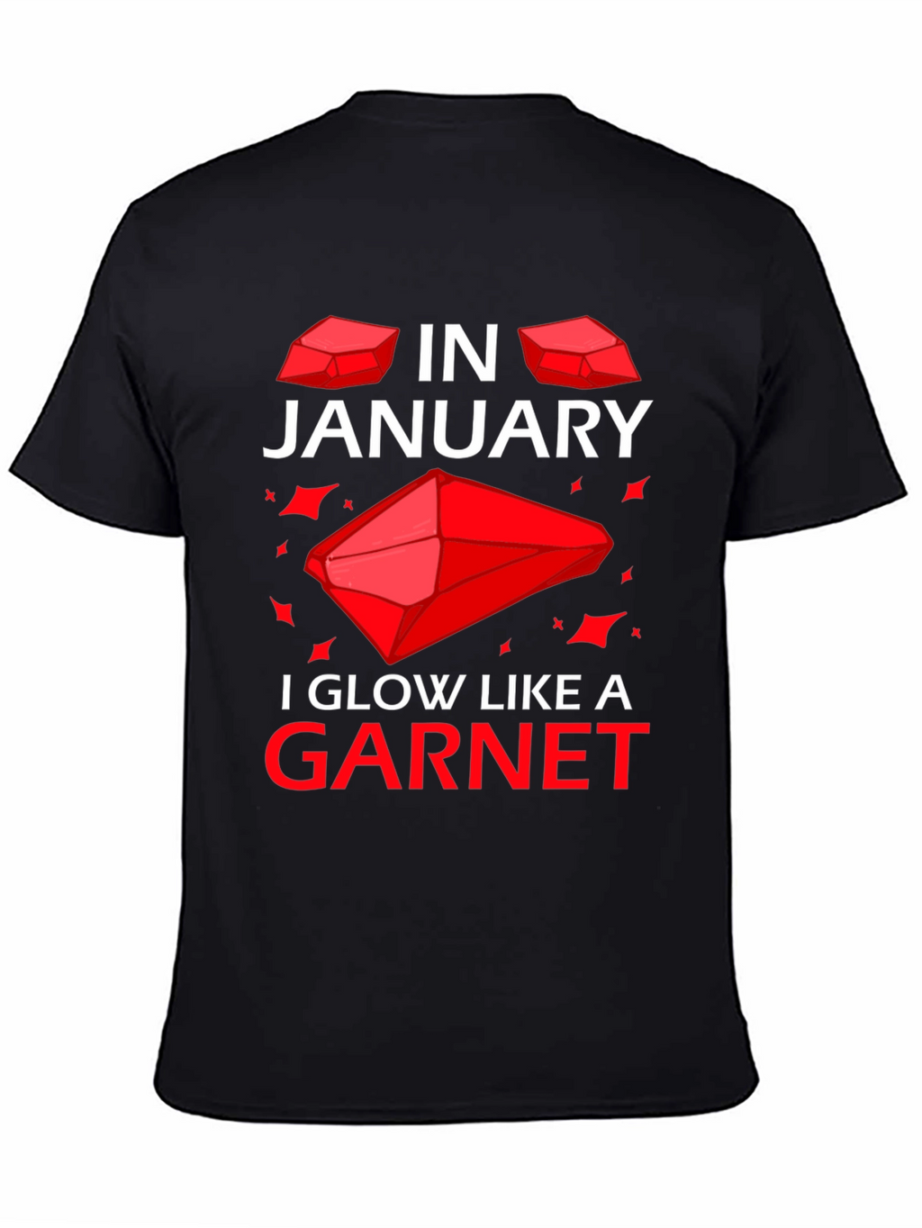 January Garnet T-Shirt - Birthday Gemstone Tee