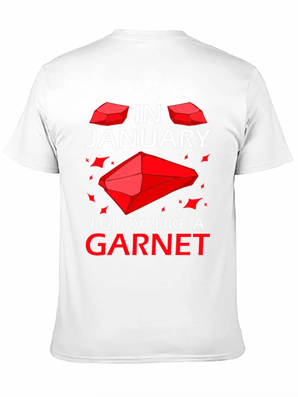 January Garnet T-Shirt - Birthday Gemstone Tee