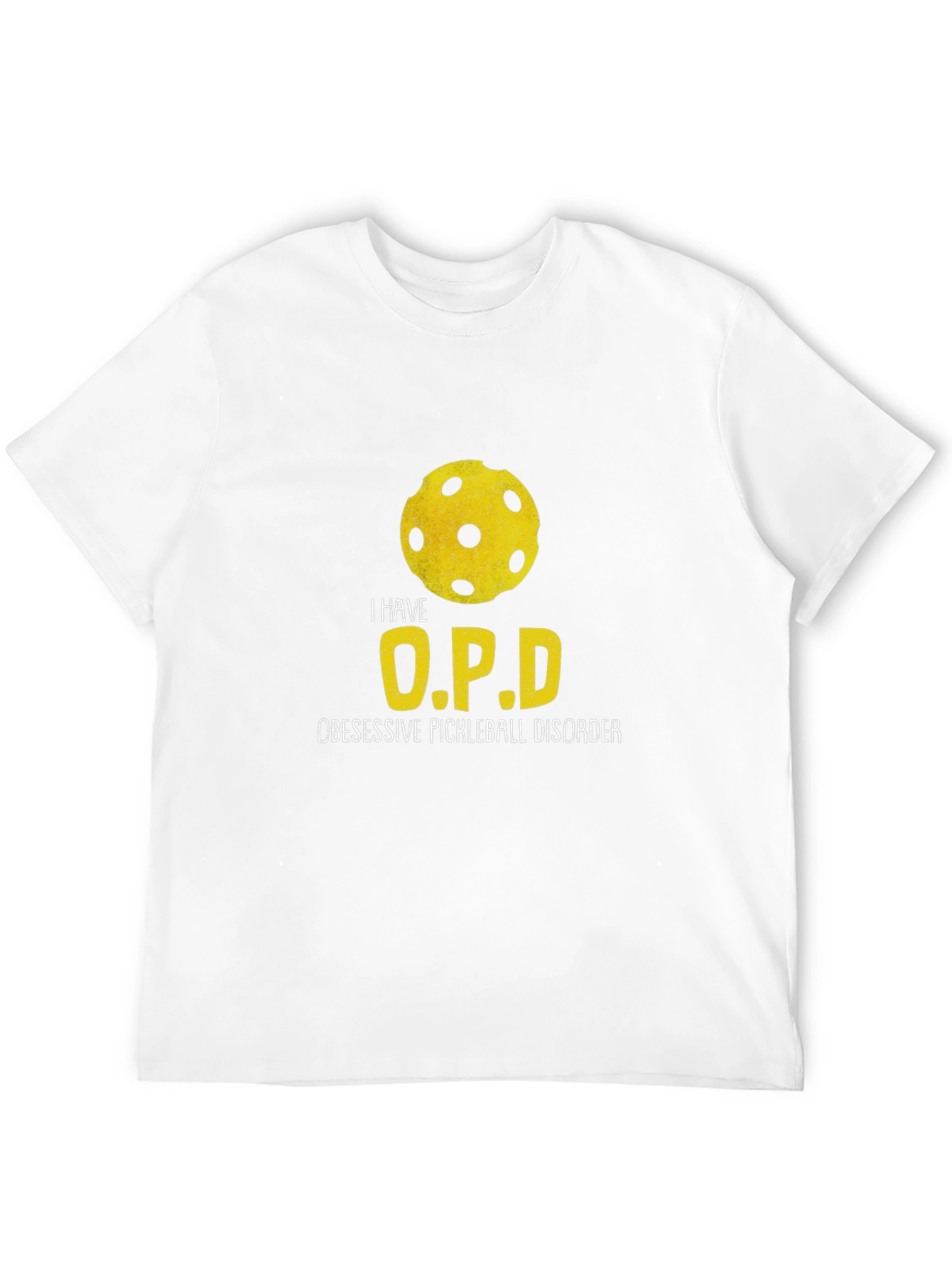 I Have O.P.D. Pickleball T-Shirt