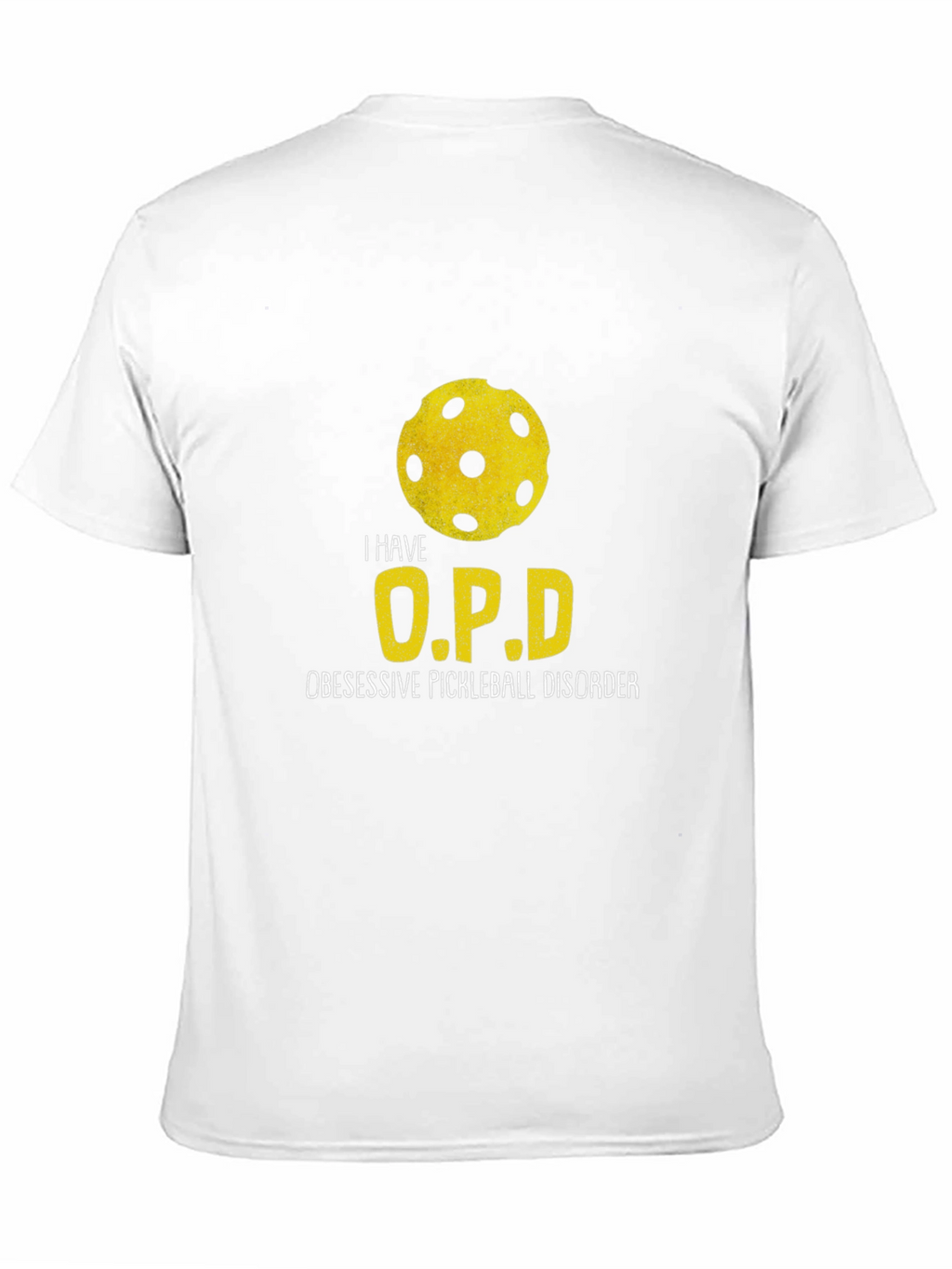 I Have O.P.D. Pickleball T-Shirt