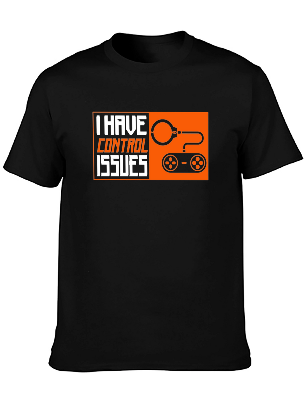 I Have Control Issues T-Shirt