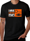 I Have Control Issues T-Shirt