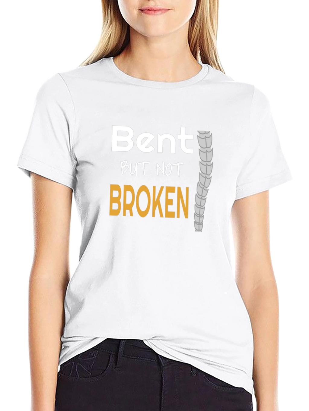 Bent But Not Broken T-Shirt - Spinal Health Awareness