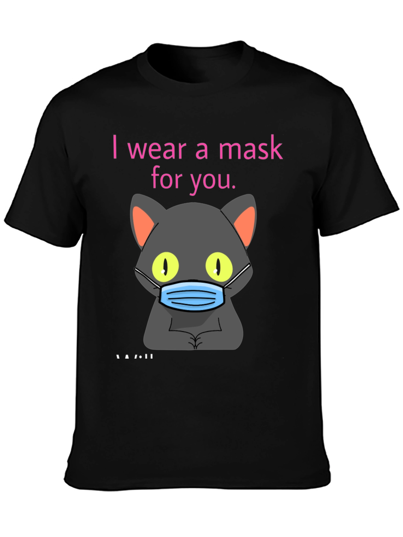 Masked Cat T-Shirt - I Wear a Mask For You